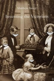 Sweet, Inventing the Victorians