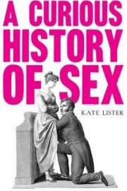 Lister, A Curious History of Sex
