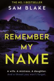 Remember my Name – Sam Blake